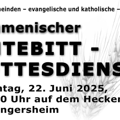 ökumenischer Erntebitt - Gottesdienst mit Taufen 