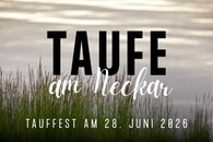 Einladung zum Tauffest am Neckar